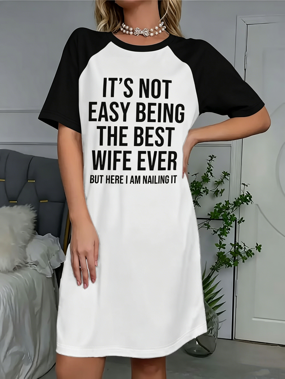 レディースカジュアル半袖Tシャツドレス「It's Not Easy being the Best Wife Ever」ラウンジ用ドレス