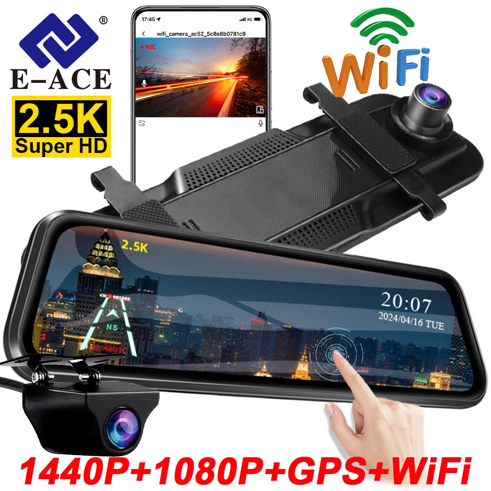 E-ACE 2.5K ミラーカメラ車のタッチスクリーンビデオレコーダーバックミラーダッシュカム 1440P GPS Wifi 24H 駐車 DVR ブラックボックス