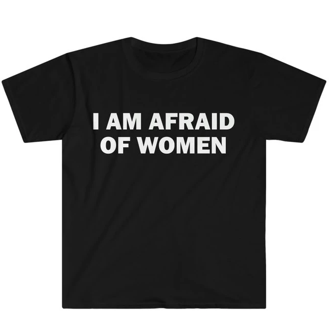 「私は女性を恐れています」面白いスローガン Tシャツ男性女性ユニセックスカジュアル半袖コットン Tシャツユーモアグラフィックプリントストリートトップス