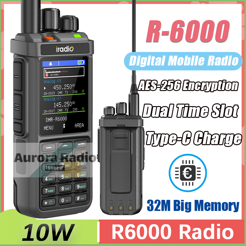 Iradio R-6000 DMR デジタルラジオ R6000 10W ハイパワートランシーバー USB-C AES-256 NOAA SMS 32M ビッグメモリスペクトルスキャン RT-6D