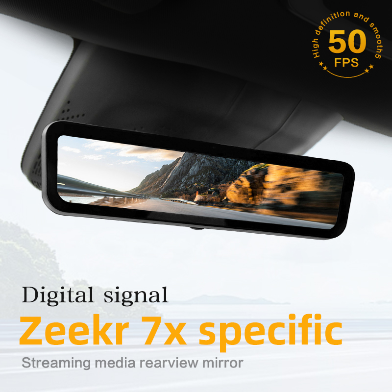 Zeekr 7Xストリーミングバックミラーレコーダーデジタル信号高精細ナイトビジョンモニタリングに最適