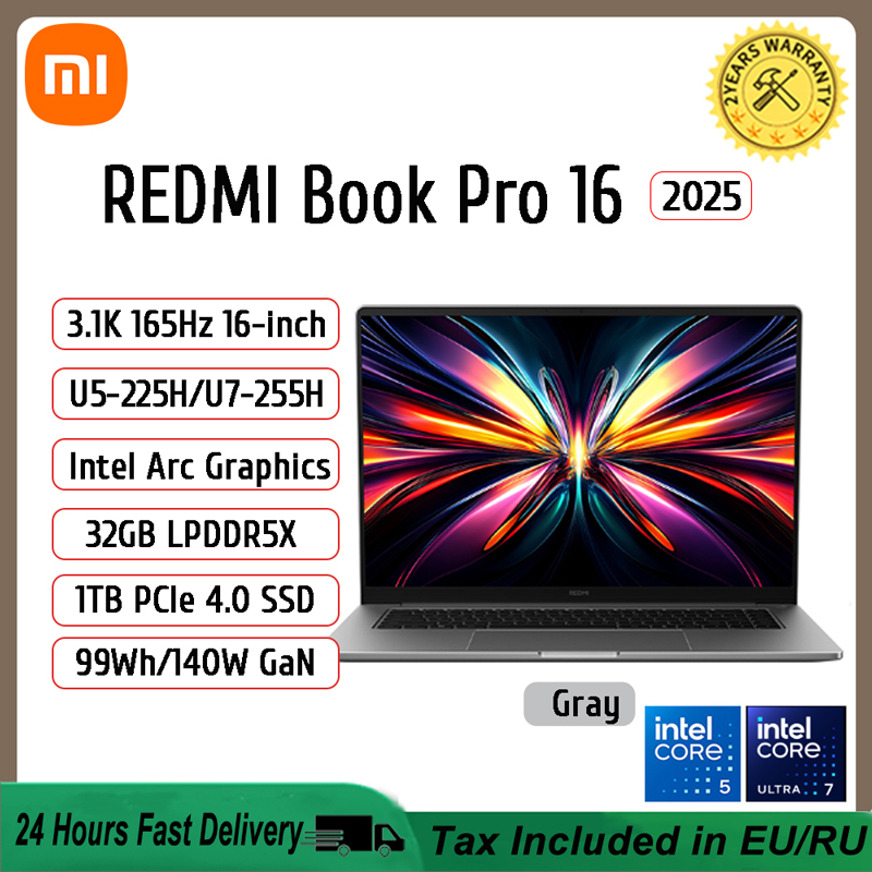 Xiaomi REDMI Book Pro 16 ラップトップ 2025 Ultra 7 255H/Ultra 5225H Intel Arc Graphics 32GB LPDDR5X 1T SSD 16 インチ 3.1K 165Hz スクリーン