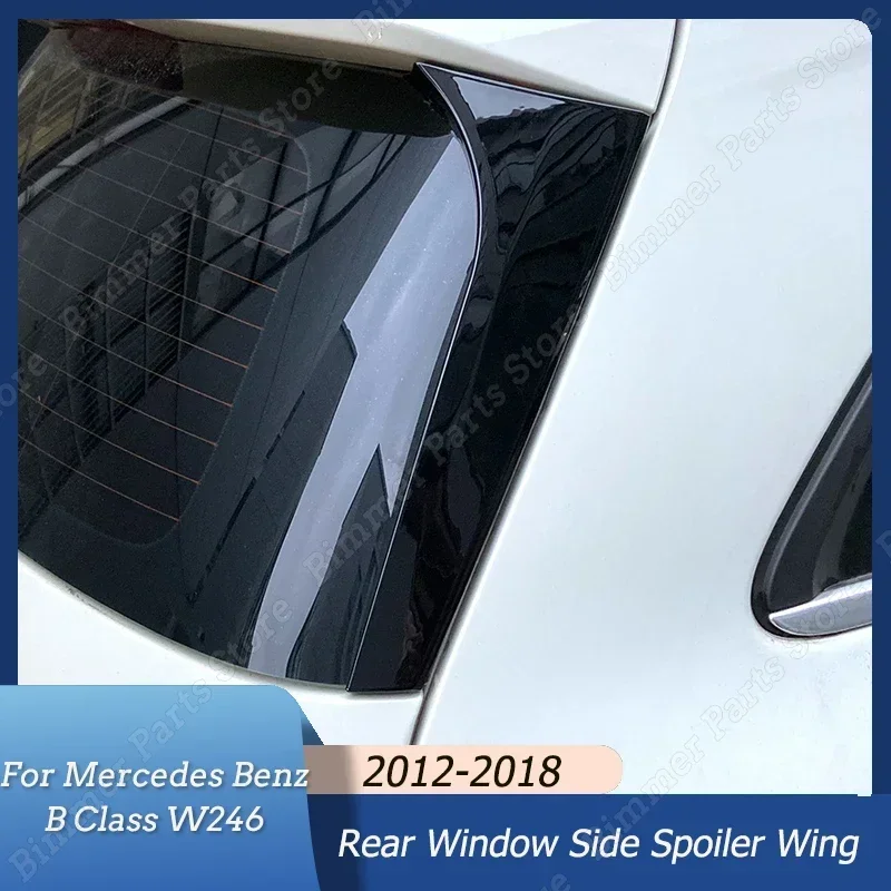 ABS グロスブラック車リアウィンドウサイドスプリッタースポイラーメルセデスベンツ B クラス W246 B180 B200 2012-2018 チューニングボディキット