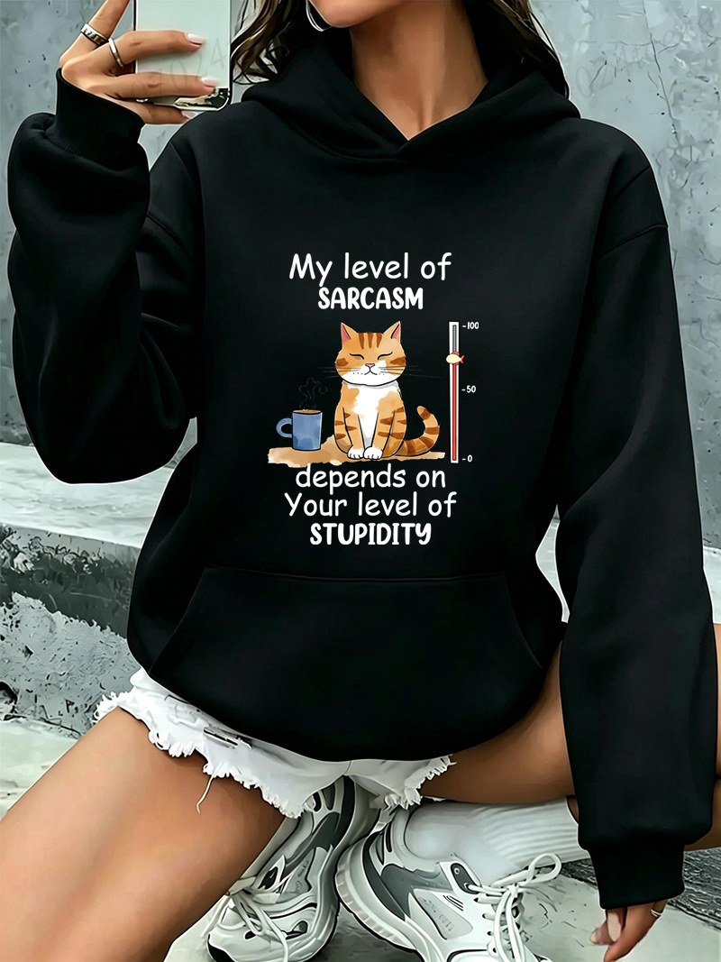 Fashion Women Hoodies Long Sleeve Streetwear My Level of Sarcasm Depends on Your Level of Stupidity Graphic Hoodies Sweatshirts
