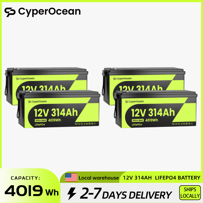 CyperOcean 12V 300Ah(314Ah) LiFePO4 Lithium Battery 4Packs A+ Cells 200A BMS For RV / Camper/Off-grid /Home Storage Backup Power