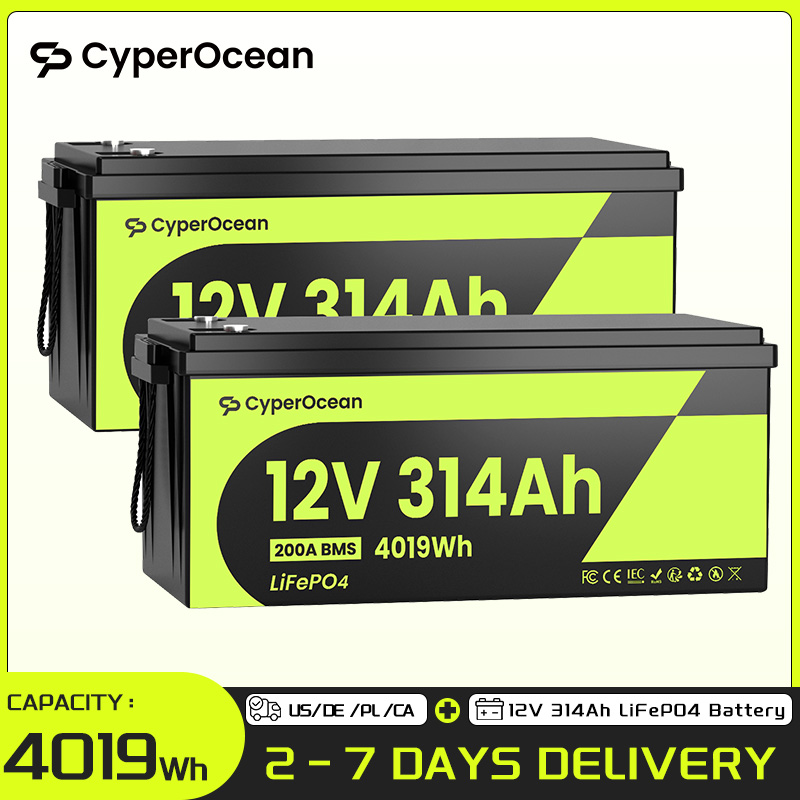 CyperOcean 12V 314Ah LiFePO4 バッテリー 2PK、4019Wh MAX.32.15kWh、低温保護、内蔵 200A BMS、バン、ゴルフカート、ボート、RV、キャンプ、太陽エネルギー貯蔵用充電式リチウムバッテリー、5 年間保証
