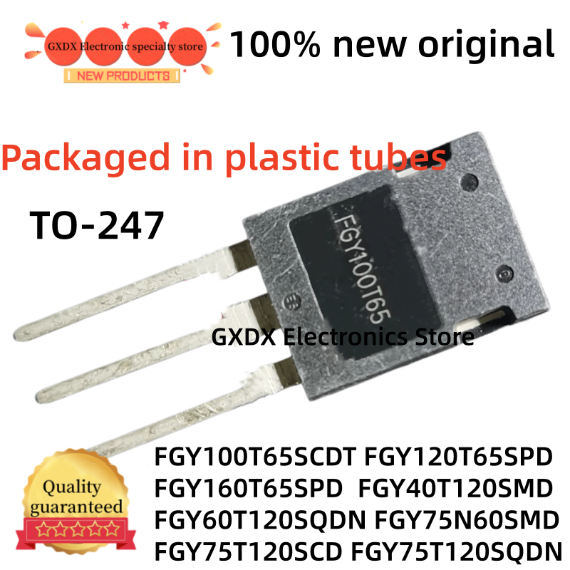 10-20-30 個 FGY75N60SMD FGY75T120SCD FGY75T120SQT120SQ FGY100T65SCDT FGY120T65SPD FGY160T65SPD FGY40T120SMD FGY60T120SQDN TO-247