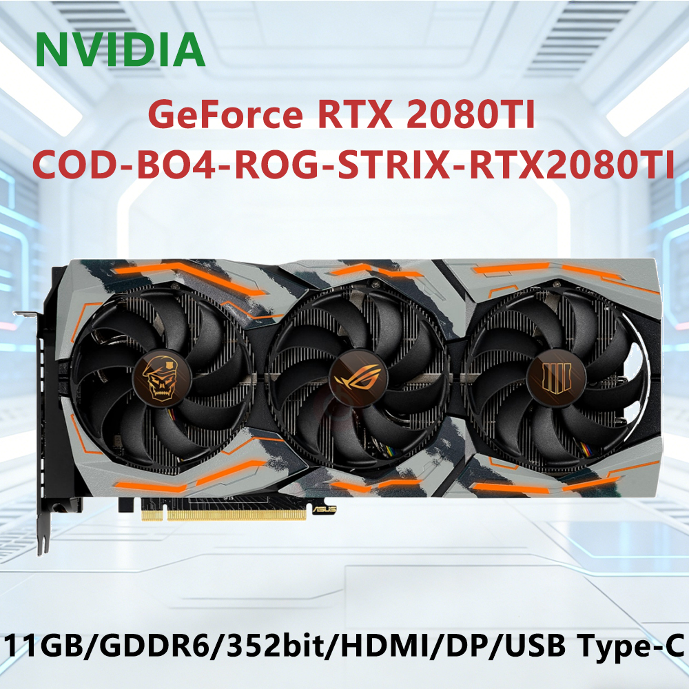 RTX 2080 TI 11GB GPU ASUS COD BO4 ROG STRIX RTX2080TI ゲーミンググラフィックカード 11GB GDDR6 352ビット HDMI DP USB Type-C トリプルファン