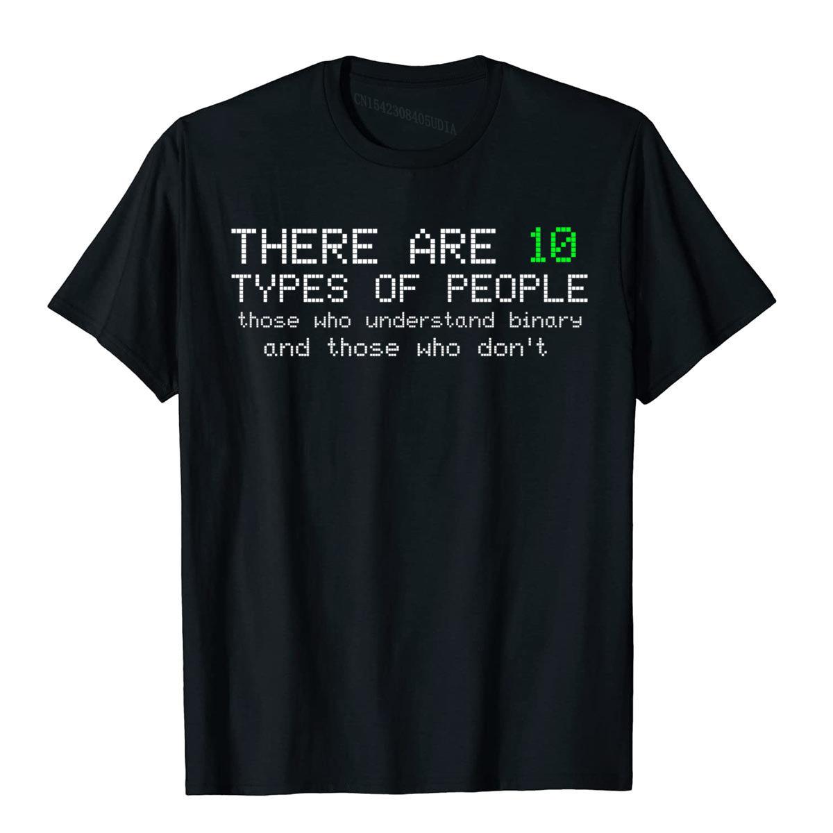 10 種類の人々 バイナリおかしいコンピュータオタクプレミアム Tシャツビーチトップ Tシャツメンズコットントップスシャツクレイジー割引